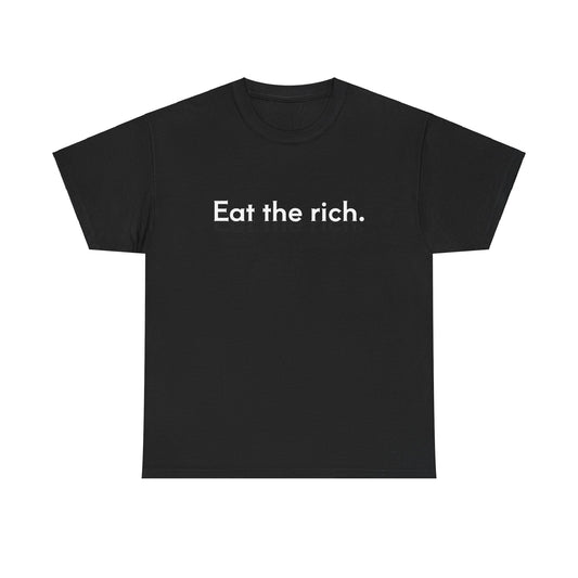 Eat the Rich Unisex Heavy Cotton Tee